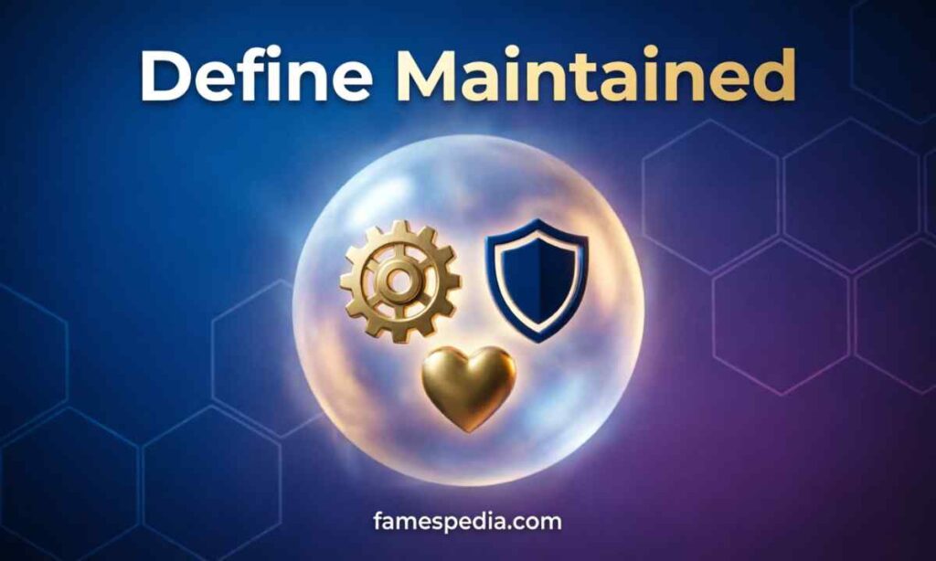 Define Maintained