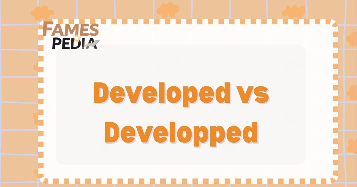 Developed vs Developped Feature Image
