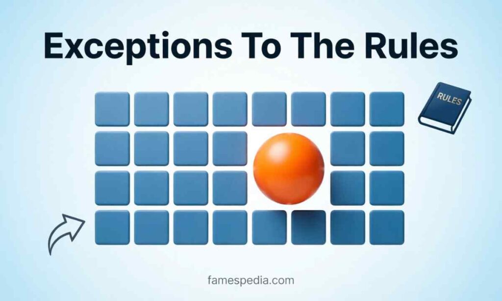 Exceptions To The Rules