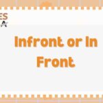 Infront or In Front? Which Is Correct? Simple Grammar Guide