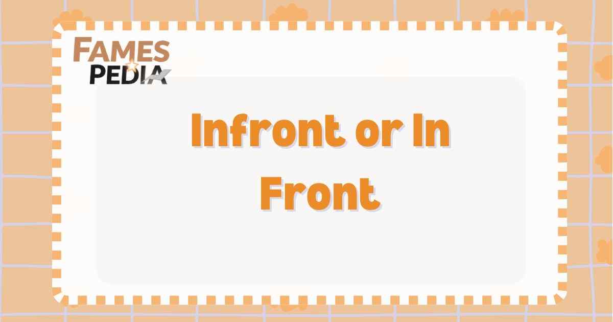 Infront or In Front Feature Image