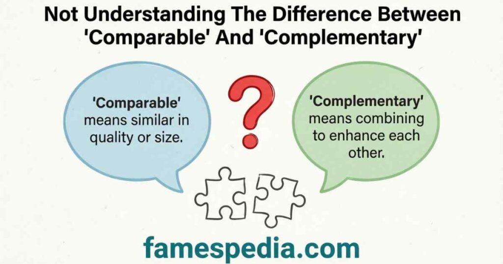 Not Understanding The Difference Between Comparable And Complementary
