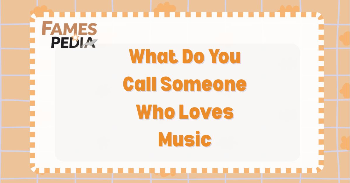What Do You Call Someone Who Loves Music Feature Image