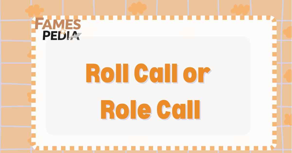 Roll Call or Role Call Feature Image