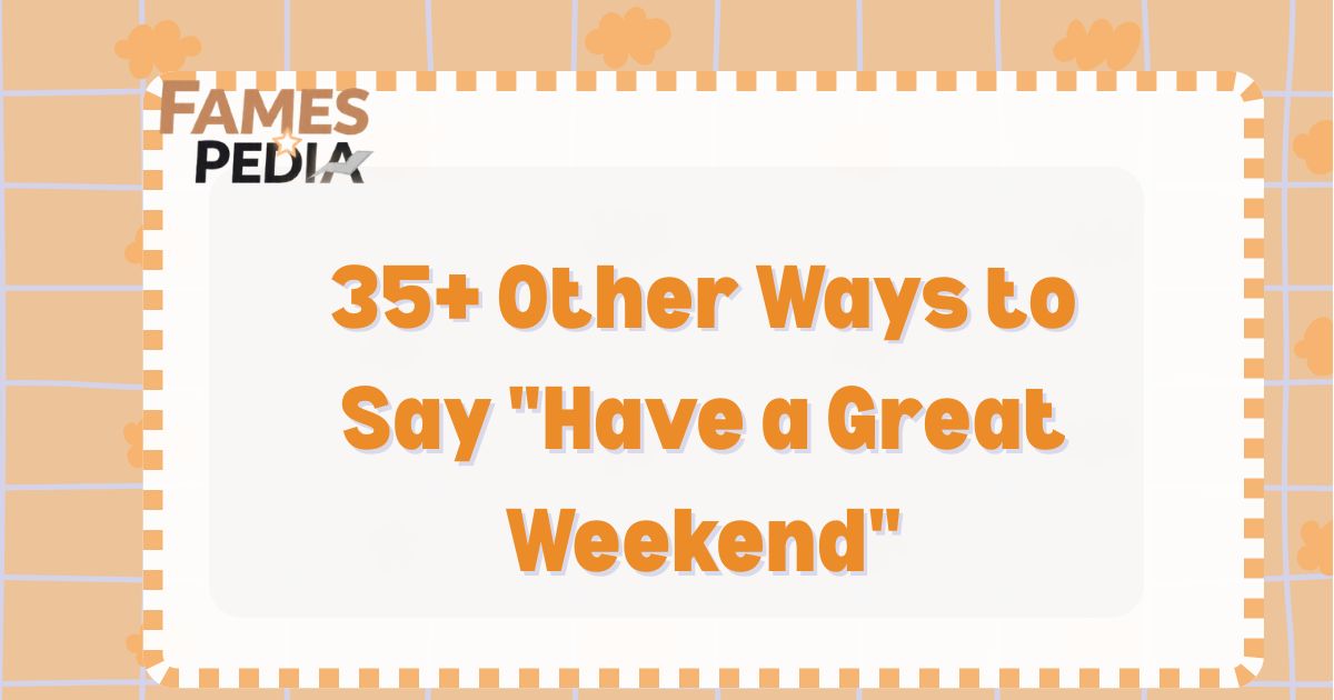 Other Ways to Say Have a Great Weekend Feature Image
