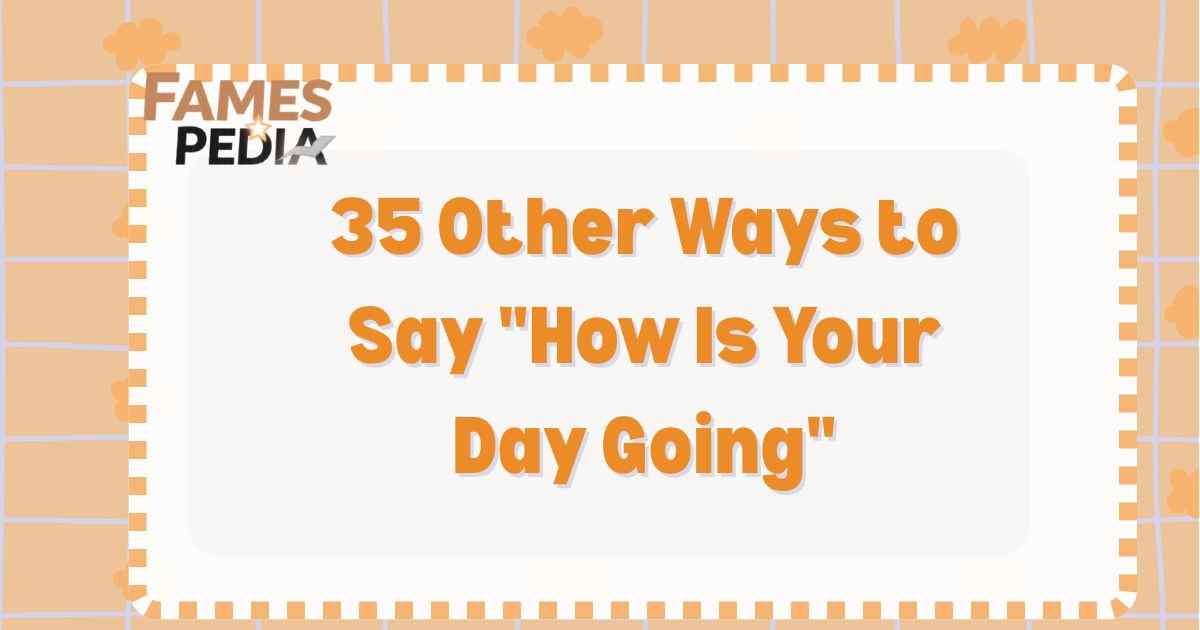 Other Ways to Say How Is Your Day Going Feature Image