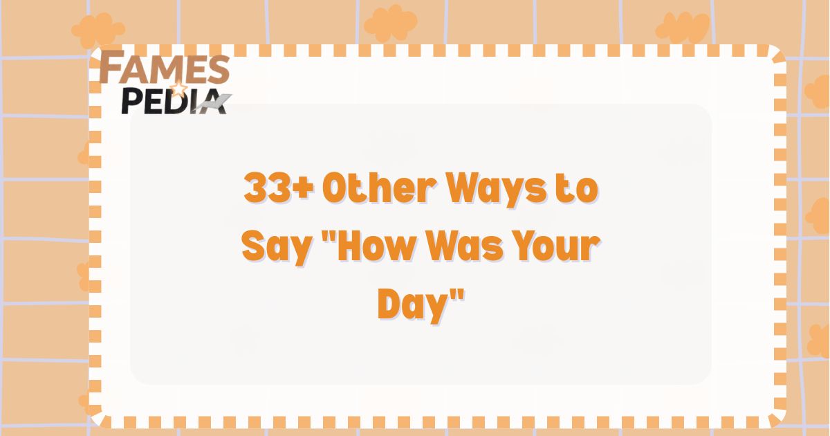 Other Ways to Say How Was Your Day Feature Image