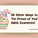 35 Other Ways to Say “I’m Proud of You” (With Examples)