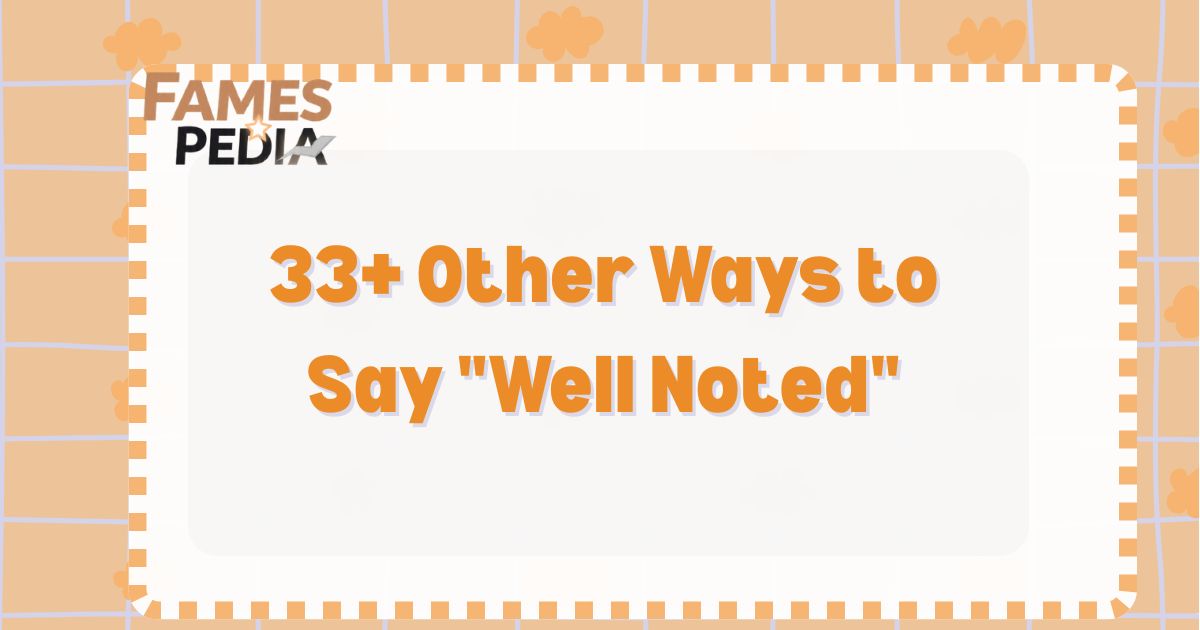 Other Ways to Say Well Noted Feature Image