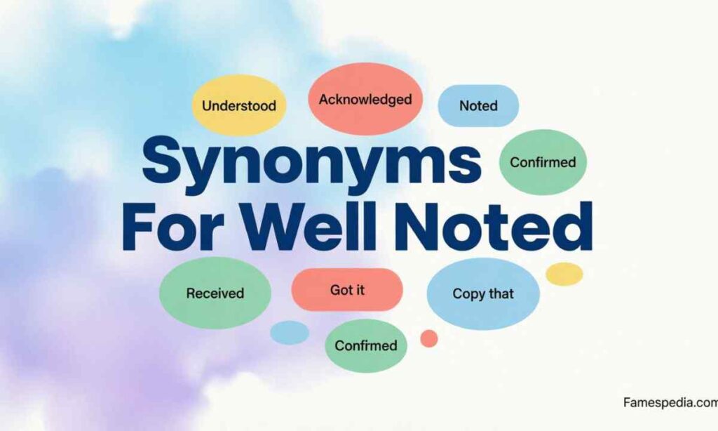 Synonyms For Well Noted
